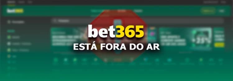 Por que a Bet365 está fora do ar hoje? Entenda as causas e soluções