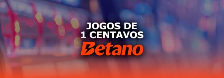Jogos de 1 Centavo na Betano em 2026: Slots Mais Divertidos