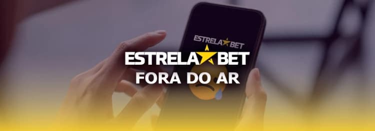 EstrelaBet fora do ar? Motivos, soluções e alternativas legais
