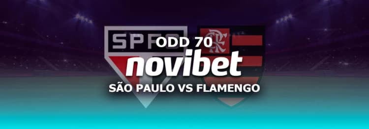 Odd 70 da Novibet: São Paulo x Flamengo no Brasileirão com Supercotação