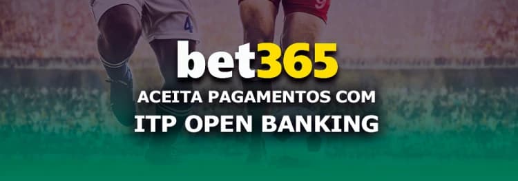 Bet365 Aceita Pagamentos com ITP Open Banking: Guia completo