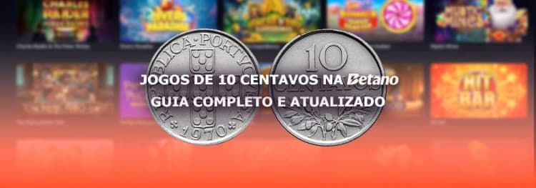 Jogos de 10 centavos na Betano: Guia Completo e Atualizado (2026)